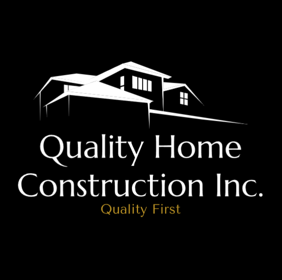 Quality Home Construction Inc. — Quality First